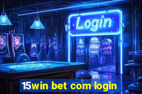 15win bet com login